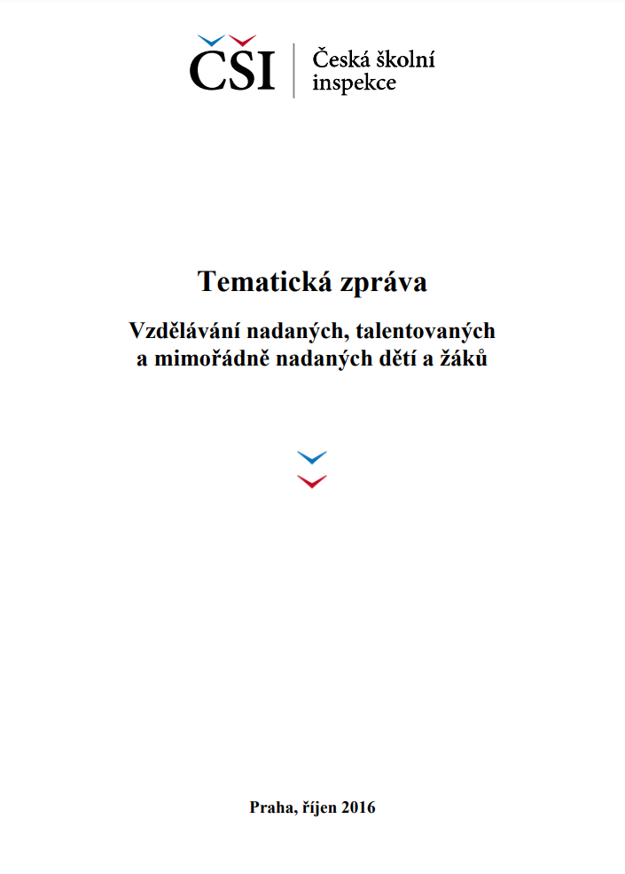 Tematická zpráva - Vzdělávání nadaných, talentovaných a mimořádně nadaných dětí a žáků