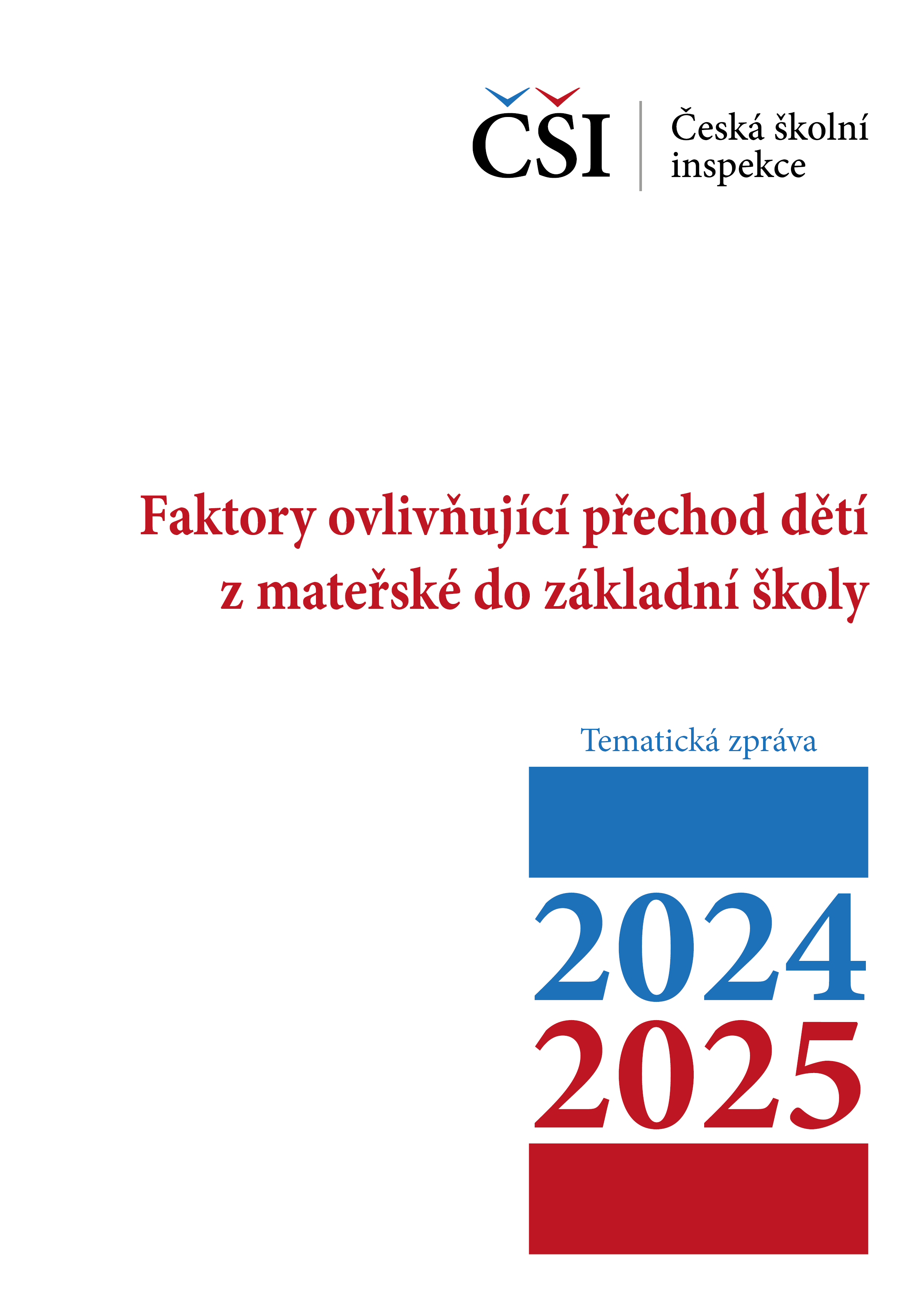 Tematická zpráva – Faktory ovlivňující přechod dětí z mateřské do základní školy