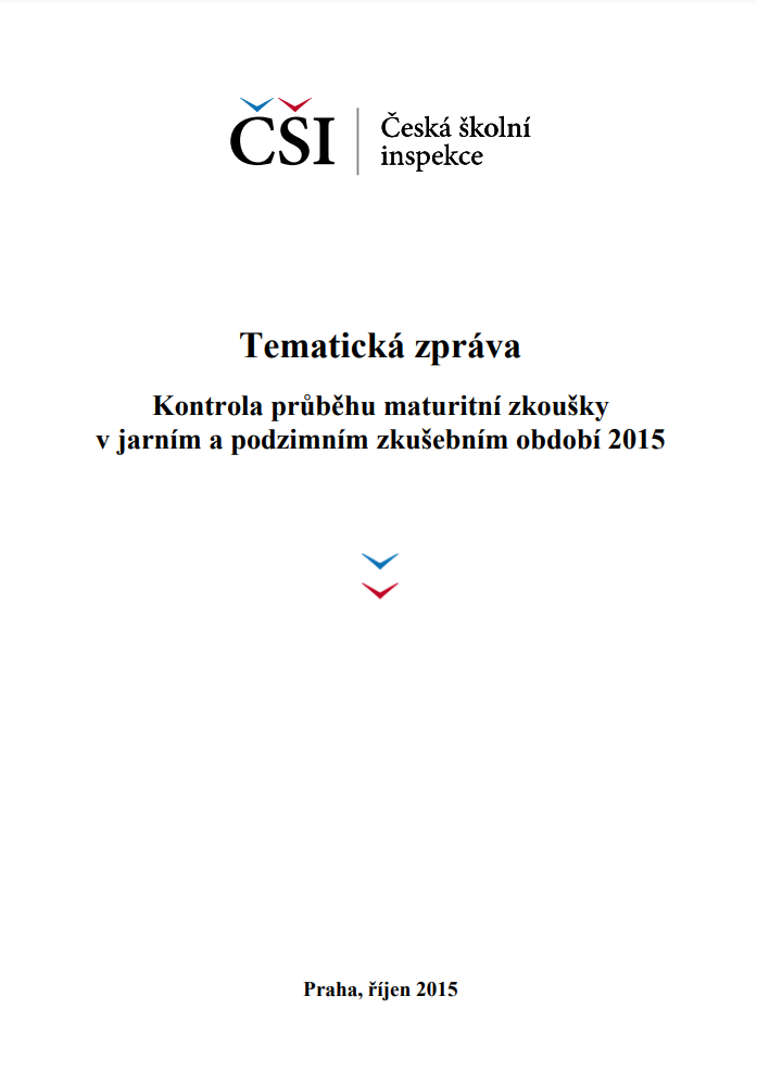 Tematická zpráva – Kontrola průběhu maturitní zkoušky v jarním a podzimním zkušebním období 2015