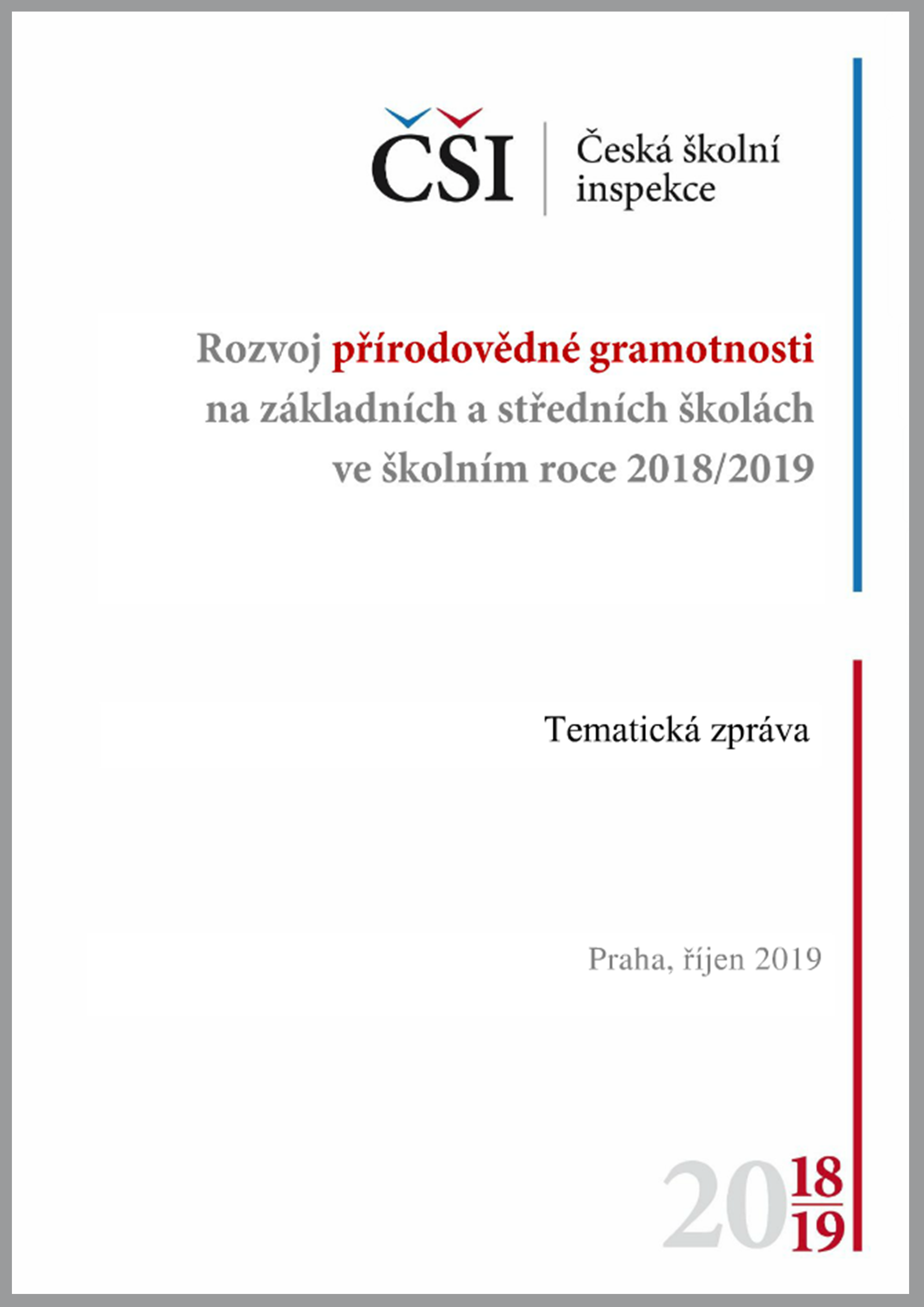 Tematická zpráva - Rozvoj přírodovědné gramotnosti na ZŠ a SŠ ve školním roce 2018/2019