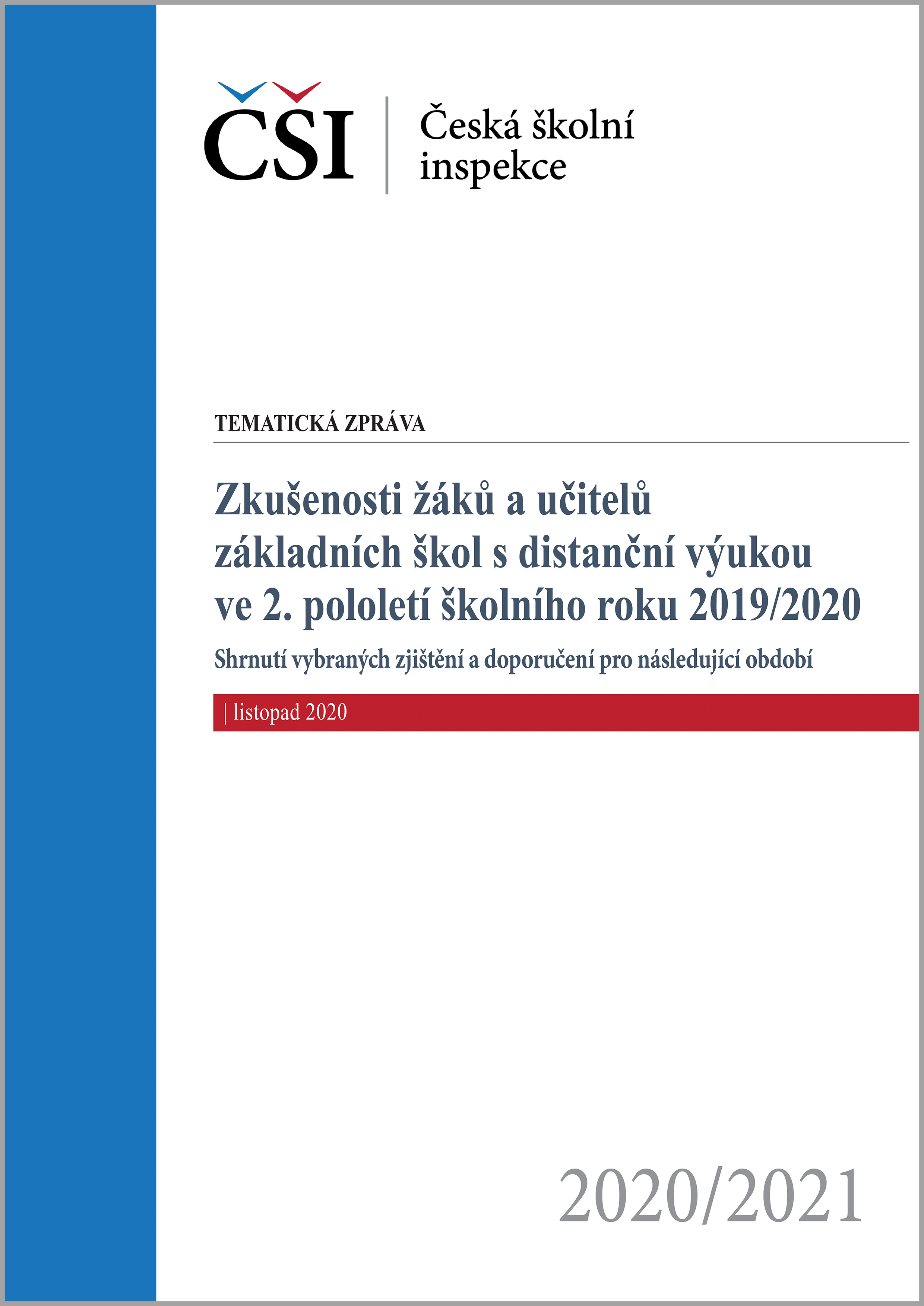 Tematická zpráva - Zkušenosti žáků a učitelů ZŠ s distanční výukou ve 2. pololetí 2019/2020