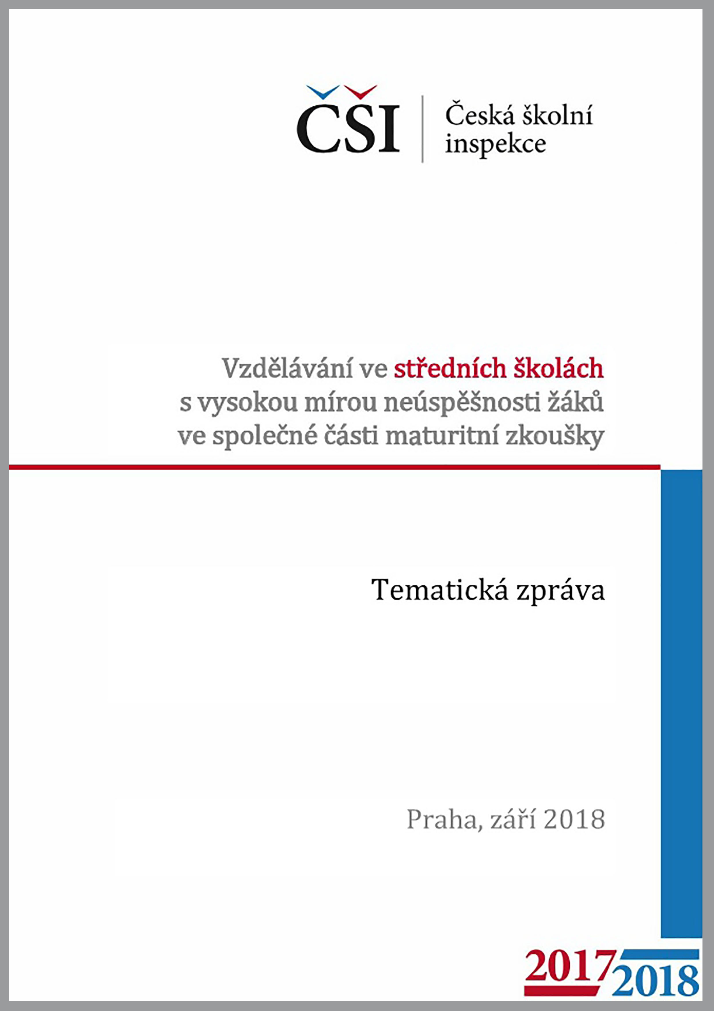 Tematická zpráva - Vzdělávání ve SŠ s vysokou mírou neúspěšnosti žáků  ve společné části MZ