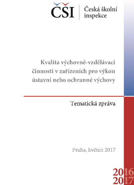 Tematická zpráva - Kvalita výchovně-vzděl. činnosti v zařízeních pro výkon ústavní/ochranné výchovy