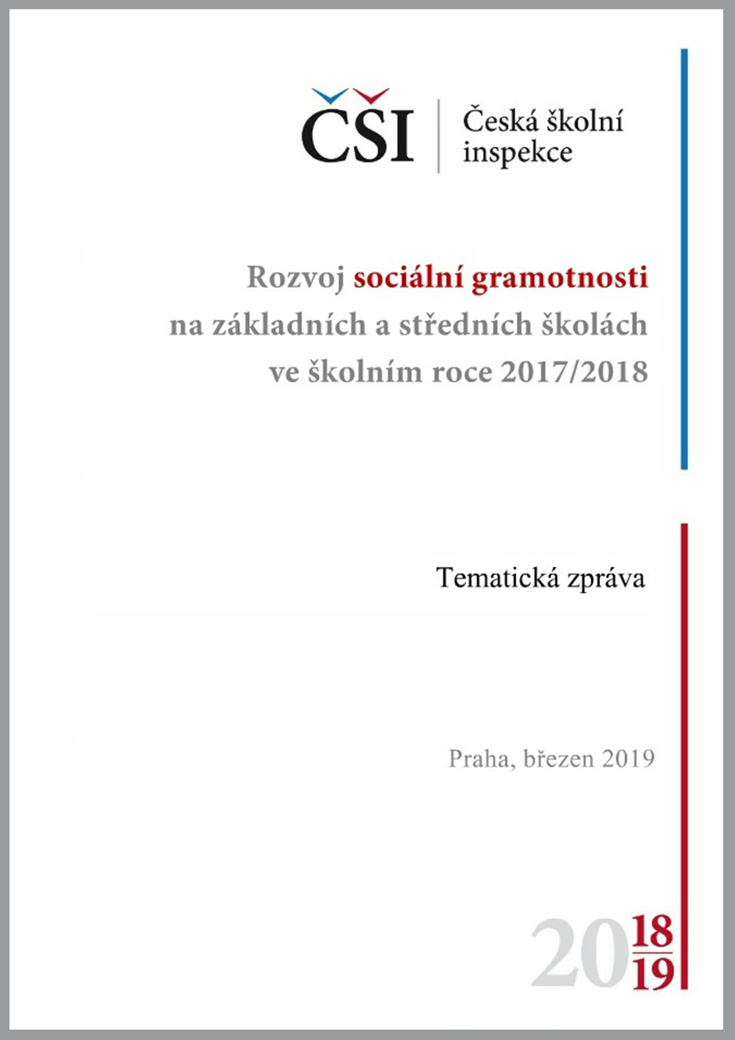 Tematická zpráva - Rozvoj sociální gramotnosti na ZŠ a SŠ ve školním roce 2017/2018