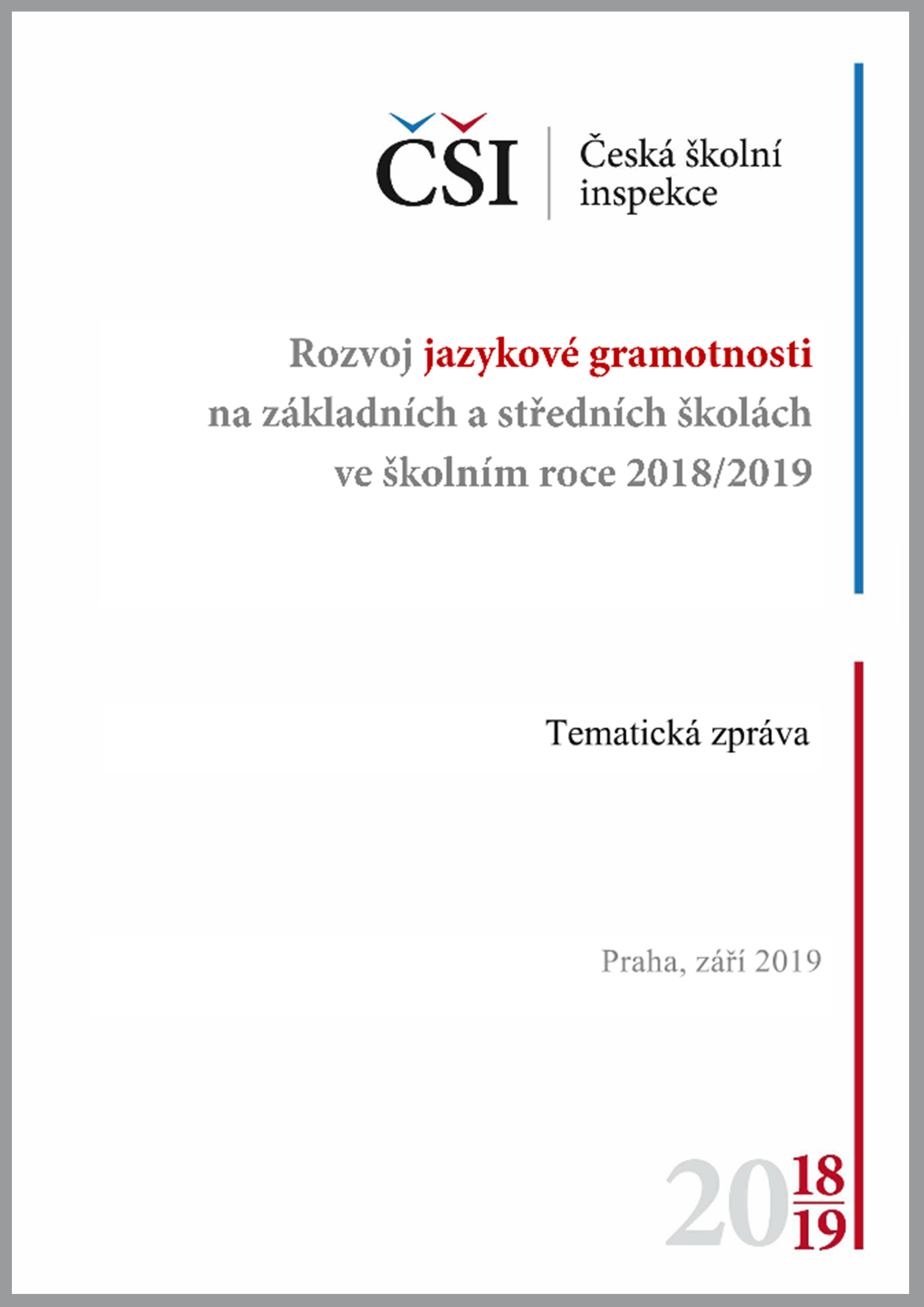 Tematická zpráva - Rozvoj jazykové gramotnosti na ZŠ a SŠ ve školním roce 2018/2019