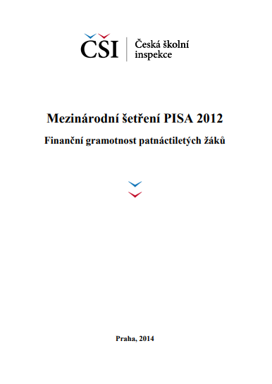 Zpráva z šetření PISA 2012 Finanční gramotnost patnáctiletých žáků