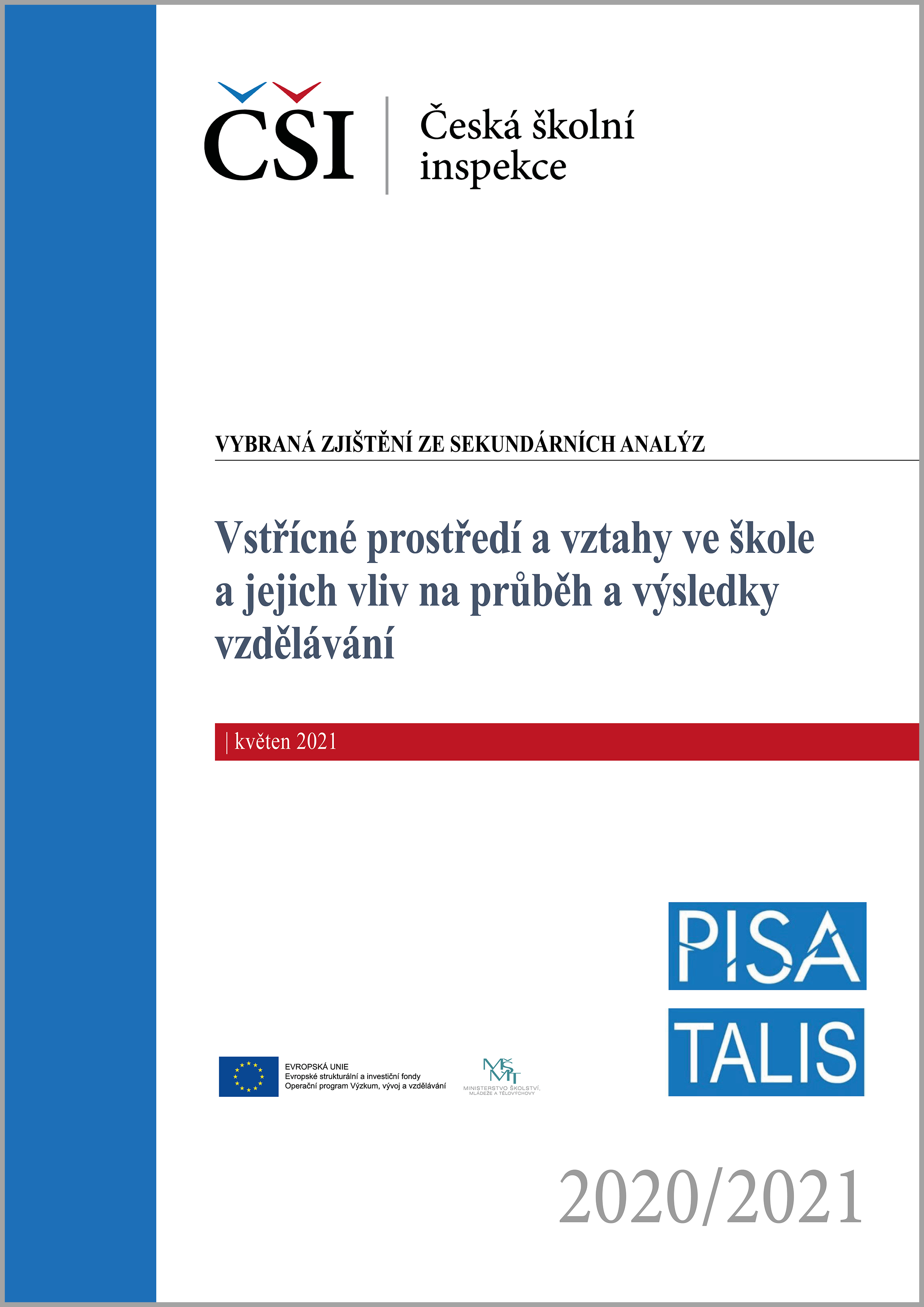 Zjištění ze sekundárních analýz: Vstřícné prostředí a vztahy ve škole a jejich vliv na vzdělávání