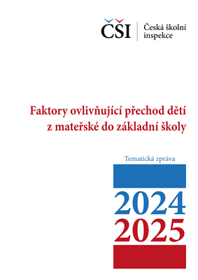 Tematická zpráva – Faktory ovlivňující přechod dětí z mateřské do základní školy