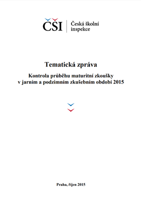 Tematická zpráva – Kontrola průběhu maturitní zkoušky v jarním a podzimním zkušebním období 2015