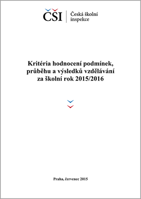 Kritéria hodnocení podmínek, průběhu a výsledků vzdělávání za školní rok 2015/2016