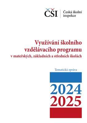 Tematická zpráva - Využívání školního vzdělávacího programu v mateřských, základních a středních ško