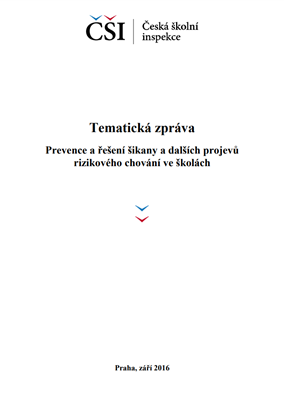 Tematická zpráva - Prevence a řešení šikany a dalších projevů rizikového chování ve školách